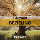 Podcast: Tijd voor Bezieling